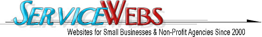 ServiceWebs - Websites for Small Businesses & Non-Profit Agencies Since 2000